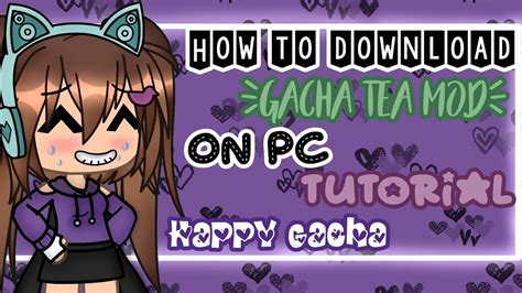 To do this you just have to do the following: Access the <b>download</b> link via the <b>download</b> button below. . Gacha tea download